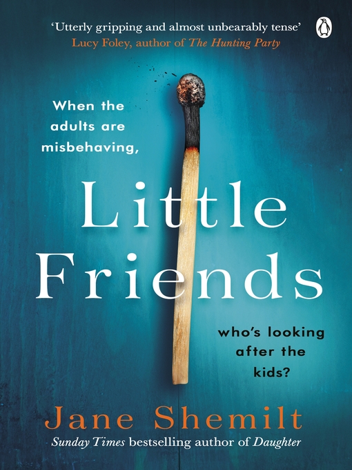 Title details for Little Friends by Jane Shemilt - Wait list